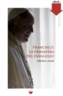 Francisco, la primavera del evangelio - eBook