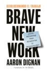 Revolucionando el trabajo. Brave new Work - eBook