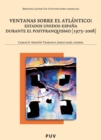 Ventanas sobre el Atlantico:Estados Unidos-Espana durante el postfranquismo (1975-2008) - eBook