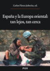 Espana y la Europa oriental: tan lejos, tan cerca - eBook