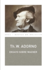 Ensayo sobre Wagner (Monografias musicales) - eBook