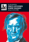 Cinco lecciones sobre Wagner - eBook
