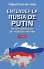 Entender la Rusia de Putin : De la humillacion al restablecimiento - eBook