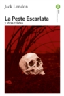 La Peste Escarlata : y otros relatos - eBook