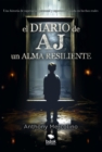 El diario de AJ, un alma resiliente - eBook