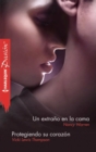 Un extrano en la cama - Protegiendo su corazon - eBook