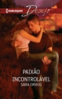 Paixao incontrolavel - eBook