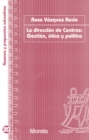 La direccion de centros: Gestion, etica y politica - eBook