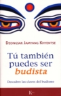 Tu tambien puedes ser budista - eBook