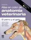 Atlas en color de anatomia veterinaria. El perro y del gato (incluye evolve) - eBook