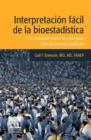 Interpretacion facil de la bioestadistica : La conexion entre la evidencia y las decisiones medicas - eBook