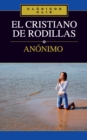 El cristiano de rodillas - eBook