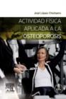 Actividad fisica aplicada a la osteoporosis - eBook