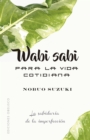 Wabi Sabi para la vida cotidiana - eBook