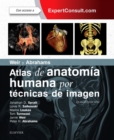 Weir y Abrahams. Atlas de anatomia humana por tecnicas de imagen - eBook