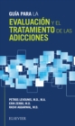 Guia para la evaluacion y el tratamiento de las adicciones - eBook