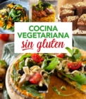 Cocina vegetariana sin gluten - eBook