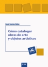 Como catalogar obras de arte y otros objetos artisticos - eBook