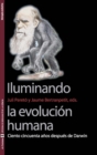 Iluminando la evolucion humana : Ciento cincuenta anos despues de Darwin - eBook