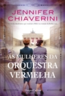 As mulheres da orquestra vermelha. - eBook