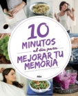10 minutos al dia para mejorar tu memoria - eBook