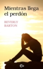 Mientras llega el perdon - eBook