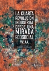 La cuarta revolucion industrial desde una mirada ecosocial - eBook