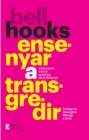 Ensenyar a transgredir : L'educacio com a practica de la llibertat - eBook
