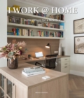 I Work at Home : Home Offices for a New Era - Book