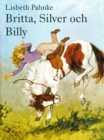 Britta, Silver och Billy - eBook