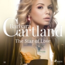 The Star of Love (Barbara Cartland's Pink Collection 12) - eAudiobook