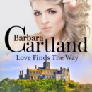 Love Finds The Way (Barbara Cartland's Pink Collection 3) - eAudiobook