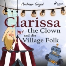 Clarissa the Clown and the Village Folk - eAudiobook