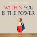 Within You Is The Power - eAudiobook