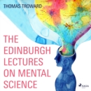 The Edinburgh Lectures on Mental Science - eAudiobook