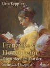 Franziska von Hohenheim - Die tapfere Frau an der Seite Carl Eugens - eBook
