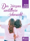 Des Herzens unstillbare Sehnsucht - eBook