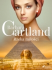 Rzeka milosci - Ponadczasowe historie milosne Barbary Cartland - eBook