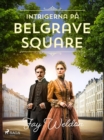 Intrigerna pa Belgrave Square - eBook