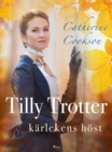 Tilly Trotter: karlekens host - eBook