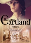 Petrina - Ponadczasowe historie milosne Barbary Cartland - eBook