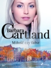 Milosc czy falsz - Ponadczasowe historie milosne Barbary Cartland - eBook