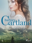 Natasza - Ponadczasowe historie milosne Barbary Cartland - eBook