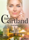 Szarada - Ponadczasowe historie milosne Barbary Cartland - eBook