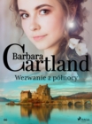 Wezwanie z polnocy - Ponadczasowe historie milosne Barbary Cartland - eBook