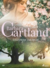 Czarowne zaklecie - Ponadczasowe historie milosne Barbary Cartland - eBook