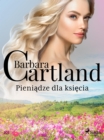 Pieniadze dla ksiecia - Ponadczasowe historie milosne Barbary Cartland - eBook