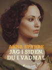 Jag i siden, du i vadmal - eBook