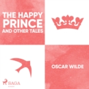 The Happy Prince and Other Tales - eAudiobook