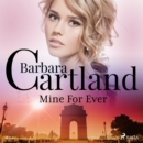 Mine For Ever (Barbara Cartland's Pink Collection 52) - eAudiobook